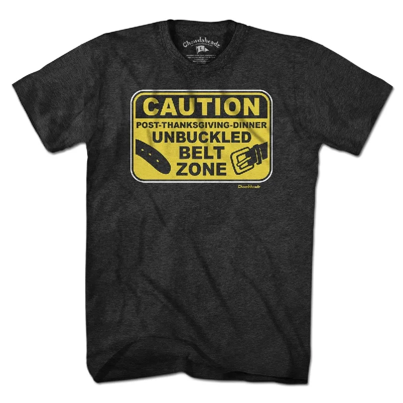 Unbuckled Belt Zone Sign T-Shirt