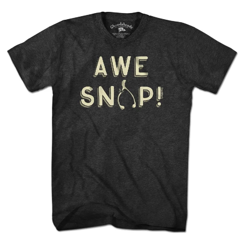 Awe Snap! T-Shirt